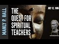 Manly P. Hall: The Quest for Spiritual Teachers