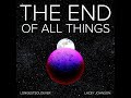 The End Of All Things (feat. Lacey Johnson)