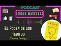 RESUMEN del Libro El PODER DE LOS HÁBITOS  de Charles Duhigg