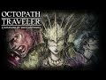 Octopath Traveler: CotC - All Main Villain Themes/Leitmotifs