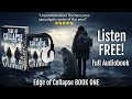 EDGE OF COLLAPSE: Post-Apocalyptic Sci-Fi Thriller Audiobook FULL LENGTH (Edge of Collapse Book One)