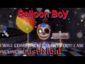 Megalovania de Balloon Boy-Last Night