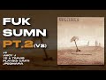 ¥$ - FUK SUMN PT.2 ULTIMATE (ft. Quavo, Playboi Carti, Travis Scott, Juicy J,  & JPEGMAFIA)