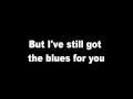 Gary Moore   Still Got The Blues & Lyrics