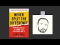 How to Negotiate: NEVER SPLIT THE DIFFERENCE by Chris Voss | Core Message