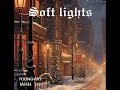 soft lights ft iahh