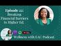 Ep. 22: Breaking Financial Barriers in Higher Education