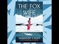 Yangsze Choo's 'The Fox Wife' explores gender, murder and folklore in the 1900s