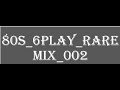 Mukundu 80s 6Play RareMix 002