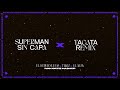 Superman Sin Capa x Tacata Remix (Ivan Ortiz Mashup)