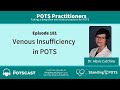 The POTScast E181: Venous Insufficiency in POTS with Dr.  Alexis Cutchins