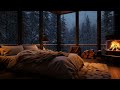 Relax to the Sounds of Blizzard, Snowfall | Cozy Bedroom Space with Fireplace for a Goodnights Sleep