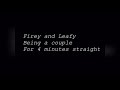 firey and leafy being a couple for 5 minutes straight.mp4