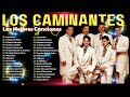 LOS CAMINANTES 30 GRANDES ÉXITOS ROMÁNTICOS - LOS CAMINANTES SUS MEJORES CANCIONES