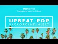 Upbeat Instrumental Music | Energetic Happy Upbeat Background Music to Work, Study, Workout