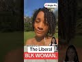 The “Liberal” Black Woman