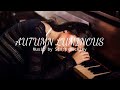 Autumn Luminous - Ambient Emotional Piano - Music by Scott Buckley