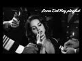 [ playlist ] Lana Del Rey