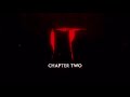 IT CHAPTER TWO - Trailer Music!!!