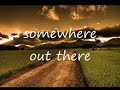 Somewhere Out There - Linda Ronstadt and James Ingram(with lyrics)