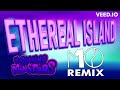 My Singing Monsters - Ethereal Island [M10 Remix]