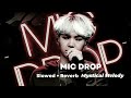 BTS   MIC DROP (Slowed + Reverb)