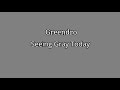 Seeing Gray Today (Prod. By Greendro)