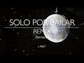 FEY - Solo Por Bailar - REMIX