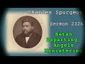 Charles Spurgeon Sermon - Satan Departing, Angels Ministering