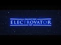 ELECTROVATOR - Music Video