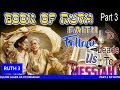 PART 4 OF RUTH: FAITH TO FOLLOW LEADS US TO MESSIAH: ETERNAL TRUTH LIVE SABBATH FELLOWSHIP