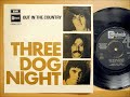 Out in the Country (2nd Extended Version 7:45)_Three Dog Night