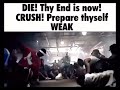 pDie! thy end is now! Crush! Prepare thyself! weak!