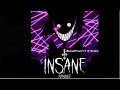 INSANE - Black Gryph0n and Baasik (BloodPrince1919 Remix)