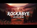 Clean Bandit - Rockabye (Lyrics) ft. Sean Paul & Anne-Marie