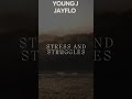 Stress and struggles - Young j ft jayflo
