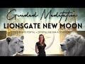 Lionsgate New Moon Guided Meditation 🦁🌙