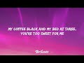 Hozier - Too Sweet (Lyrics) 