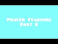 Prayer Teaching Part 2