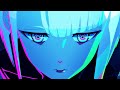 Cyberpunk: Edgerunners AMV 4K - I Really Want to Stay at Your House by Rosa Walton & Hallie Coggins