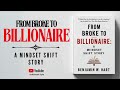 From Broke to Billionaire: A Mindset Shift Story