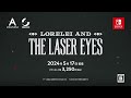 Lorelei and the Laser Eyes [Indie World 2024.4.17]