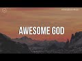 Our God Is An Awesome God || 3 Hour Piano Instrumental for Prayer and Worship