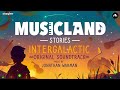 Musicland Stories | Intergalactic Soundtrack