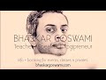 Bhaskar Goswami | practice skillful living