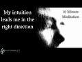 My intuition leads me in the right direction