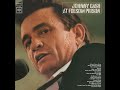 Folsom Prison Blues (Live at Folsom State Prison, Folsom, CA - January 1968)