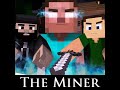 The Miner (Minecraft Parody of The Fighter)