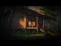 Before Summer Ends || Beautiful and Cozy Cabin Melodies 🏕️🎶