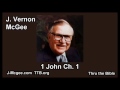 62 1 John 01 - J Vernon Mcgee - Thru the Bible